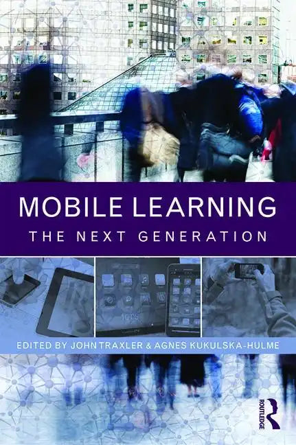 Mobile Learning: The Next Generation - Paperback