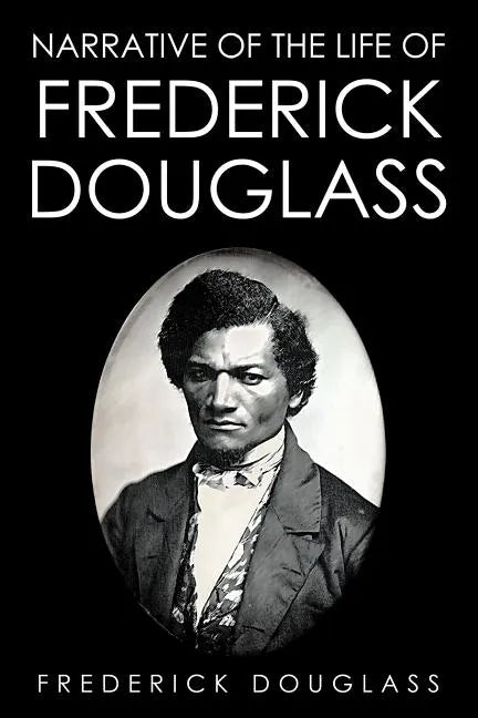 Narrative of the Life of Frederick Douglass - Paperback