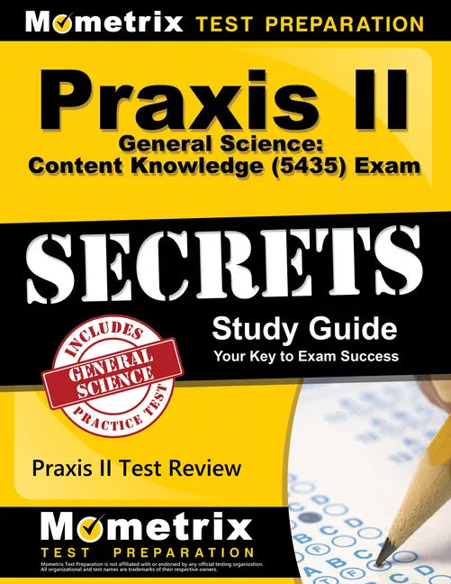 Praxis II General Science: Content Knowledge (5435) Exam Secrets Study Guide: Praxis II Test Review for the Praxis II: Subject Assessments - Paperback