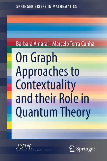 On Graph Approaches to Contextuality and Their Role in Quantum Theory - Paperback