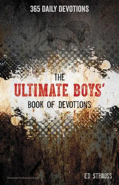 The Ultimate Boys' Book of Devotions: 365 Daily Devotions - Paperback