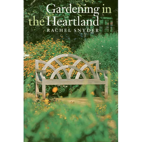 Gardening in the Heartland - Hardcover