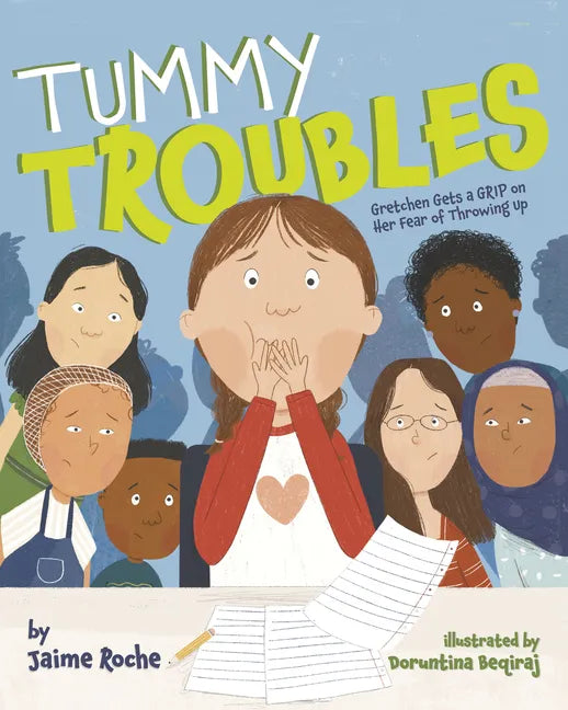 Tummy Troubles: Gretchen Gets a Grip on Her Fear of Throwing Up - Hardcover
