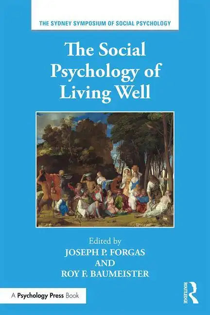 The Social Psychology of Living Well - Paperback