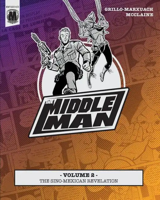 The Middleman - Volume 2 - The Sino-Mexican Revelation - Paperback