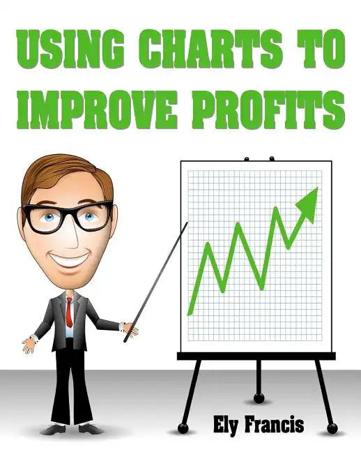 Using Charts To Improve Profits - Paperback
