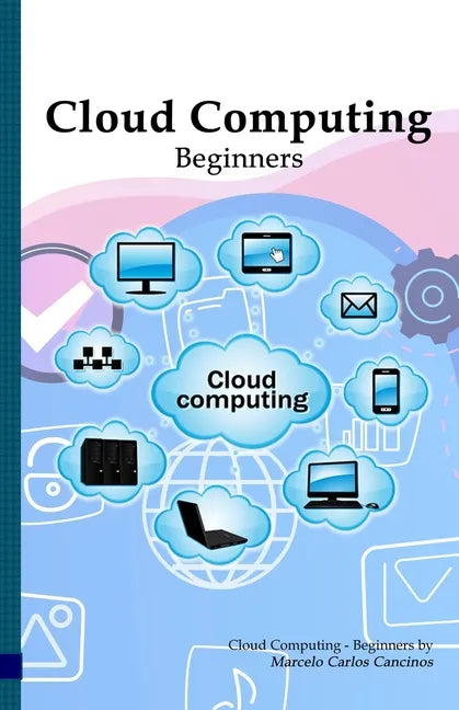 Cloud Computing: Beginners: White Edition - Paperback