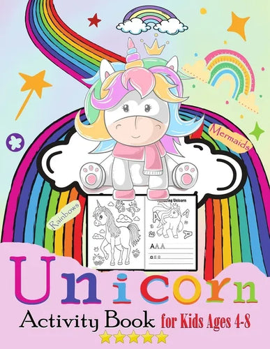 Unicorn, Rainbows Mermaids Activity Book for Kids Ages 4-8: A Fun Kid Workbook Game For Learning, Letter tracing, Unique Coloring Pages, Dot to Dot, M - Paperback