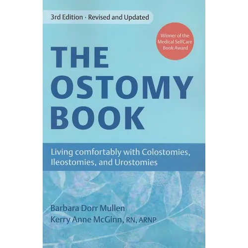 The Ostomy Book: Living Comfortably with Colostomies, Ileostomies, and Urostomies - Paperback