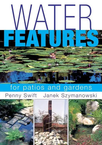Water Features for patios and gardens - Paperback
