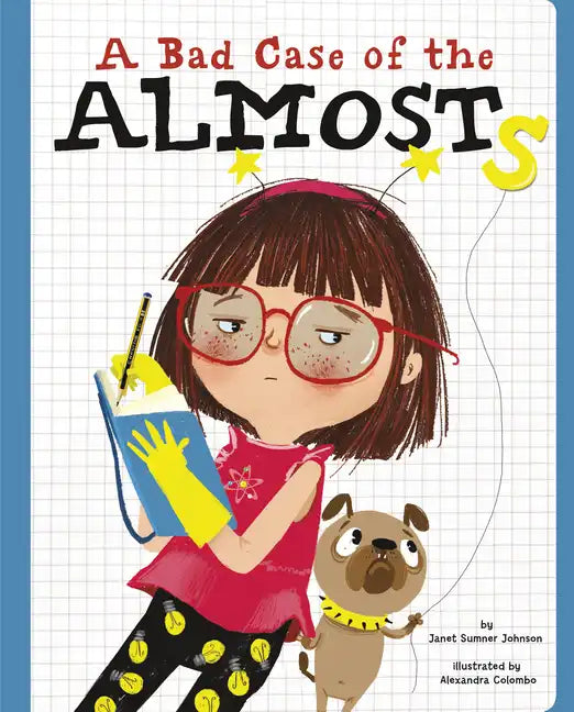 A Bad Case of the Almosts - Hardcover