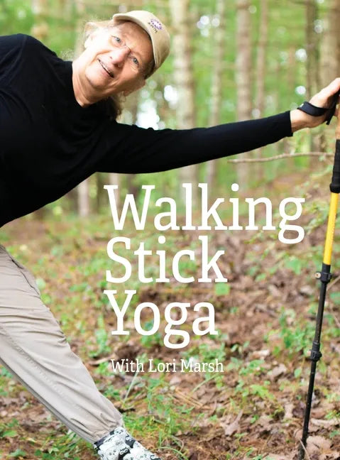 Walking Stick Yoga: Danda Pada Yoga or 