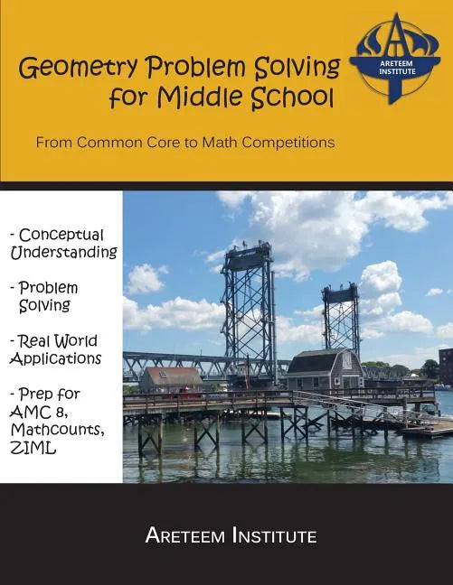 Geometry Problem Solving for Middle School: From Common Core to Math Competitions - Paperback