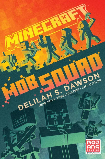 Minecraft: Mob Squad: An Official Minecraft Novel - Hardcover