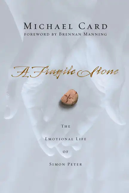 A Fragile Stone: The Emotional Life of Simon Peter - Paperback