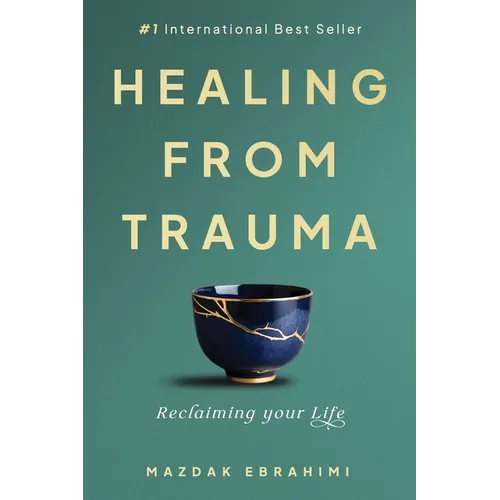 Healing From Trauma: Reclaiming Your Life - Paperback