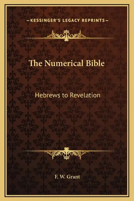 The Numerical Bible: Hebrews to Revelation - Hardcover