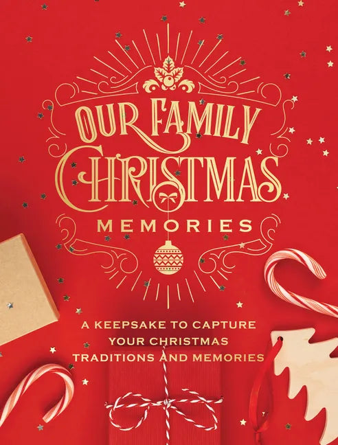 Our Family Christmas Memories: A Keepsake to Capture Your Christmas Traditions and Memories - Paperback