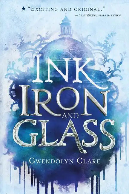 Ink, Iron, and Glass - Paperback