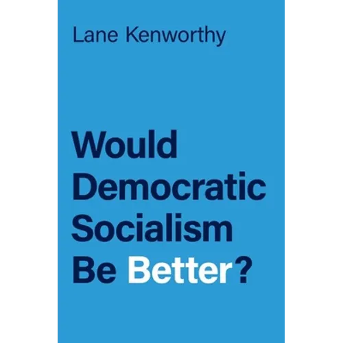 Would Democratic Socialism Be Better? - Paperback