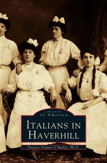 Italians in Haverhill - Hardcover