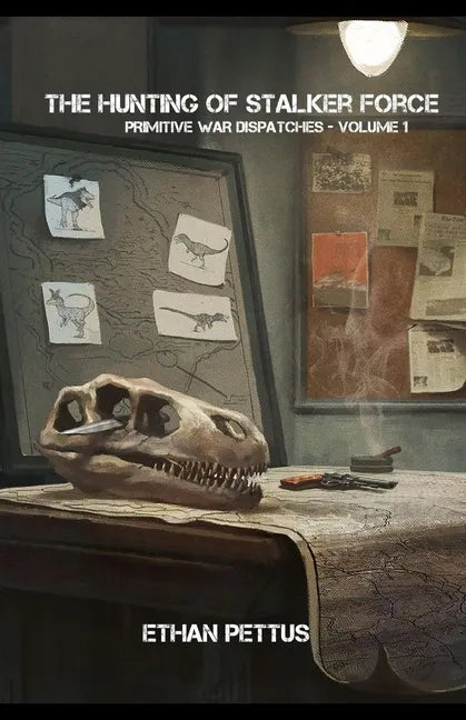 Primitive War Dispatches: The Hunting of Stalker Force - Paperback