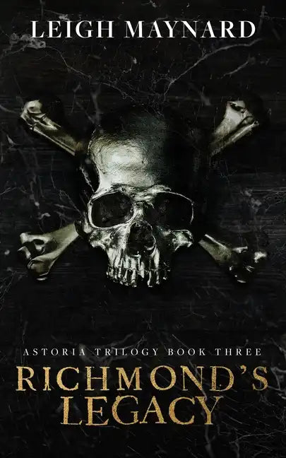 Richmond's Legacy: Astoria Trilogy #3 - Paperback