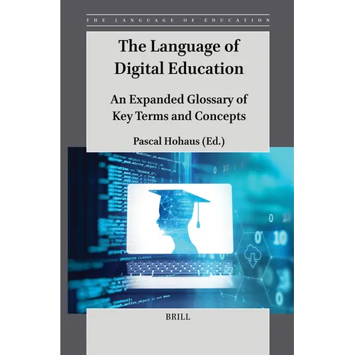 The Language of Digital Education: An Expanded Glossary of Key Terms and Concepts - Paperback