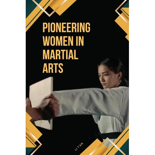 Pioneering Women in Martial Arts - Paperback