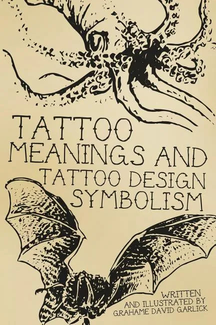 Tattoo Meanings & Tattoo Design Symbolism - Paperback