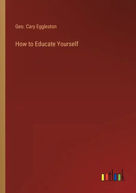 How to Educate Yourself - Paperback