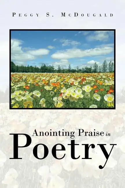 Anointing Praise in Poetry - Paperback