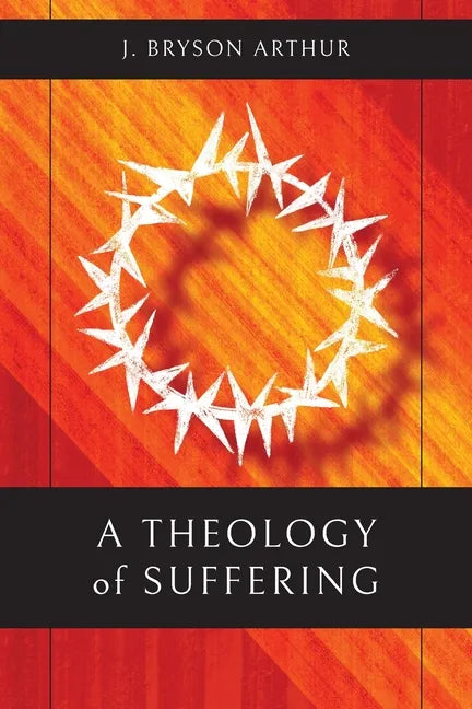 A Theology of Suffering - Paperback