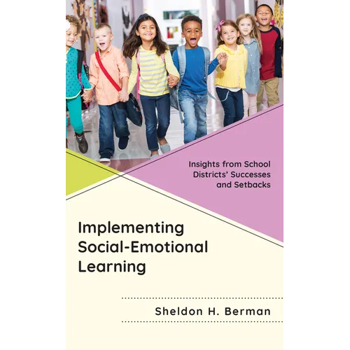 Implementing Social-Emotional Learning: Insights from School Districts' Successes and Setbacks - Paperback