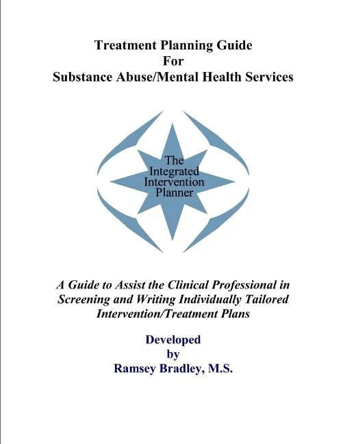 Treatment Planning Guide For Substance Abuse/Mental Health Services - Paperback