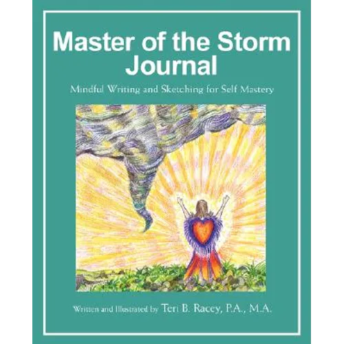 Master of the Storm Journal: Mindful Writing and Sketching for Self Mastery - Paperback
