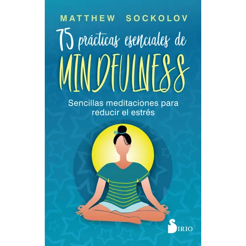 75 Practicas Esenciales de Mindfulness - Paperback