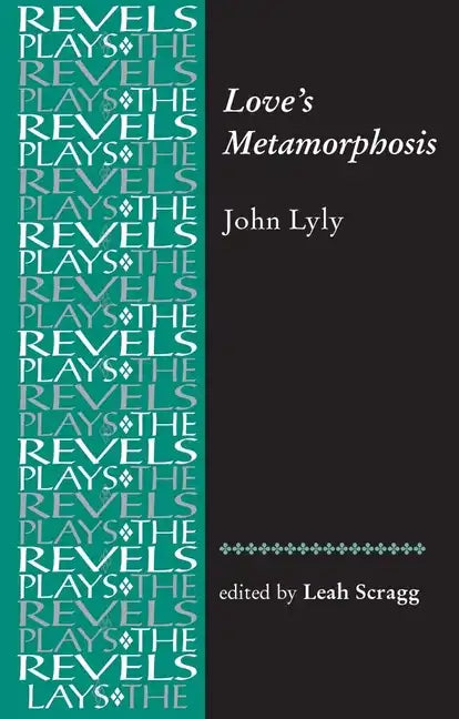 Love's Metamorphosis: John Lyly - Paperback