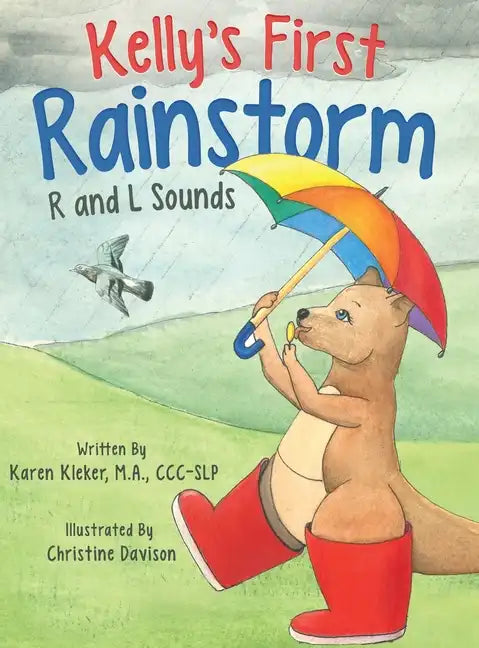 Kelly's First Rainstorm - R and L Sounds: A Speech Therapy Tool for Children Ages 5-10 Years - Hardcover
