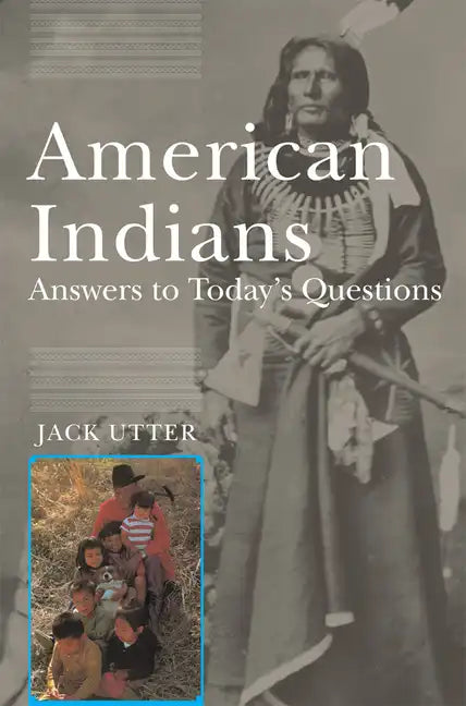 American Indians: Answers to Today's Questions - Paperback