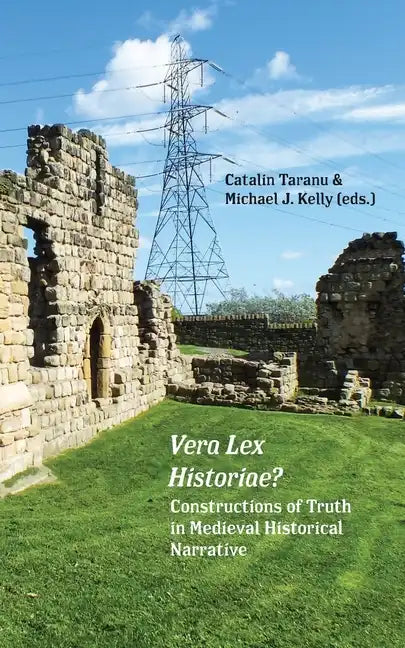 Vera Lex Historiae?: Constructions of Truth in Medieval Historical Narrative - Paperback