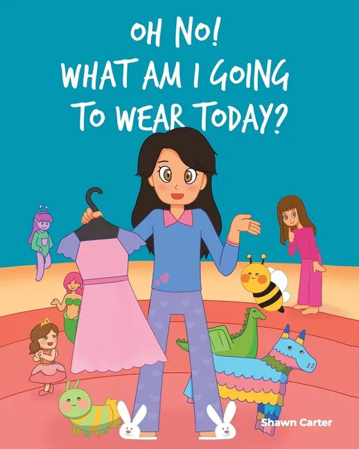 Oh No! What Am I Going to Wear Today? - Paperback