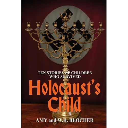 Holocaust's Child: Ten Stories of Children Who Survived - Paperback