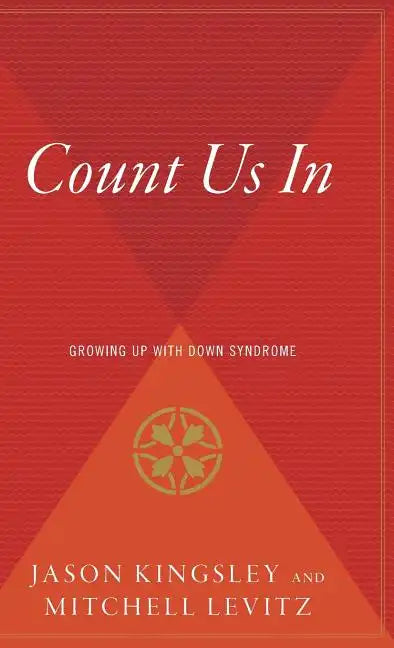 Count Us in: Growing Up with Down Syndrome - Hardcover