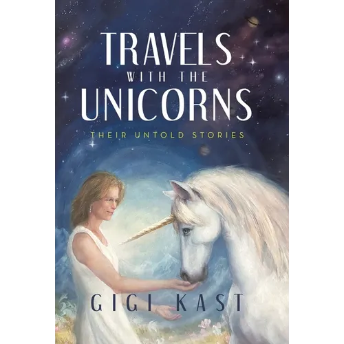 Travels with the Unicorns: Their Untold Stories - Hardcover