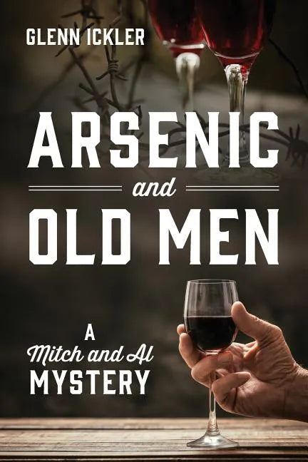 Arsenic and Old Men: A Mitch and Al Mystery - Paperback