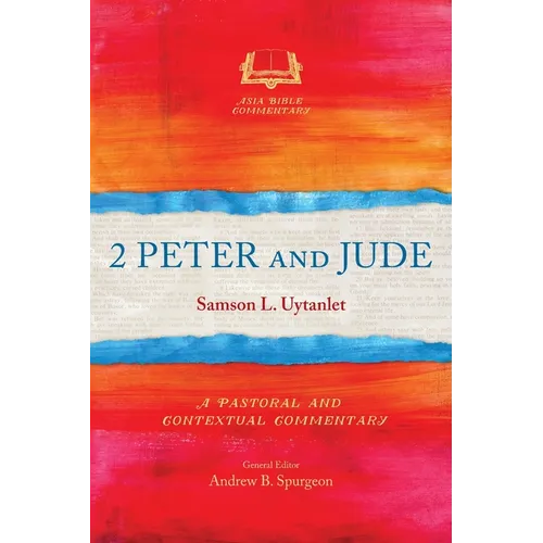 2 Peter and Jude: A Pastoral and Contextual Commentary - Paperback