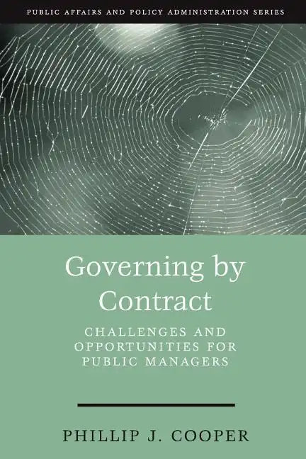 Governing by Contract: Challenges and Opportunities for Public Managers - Paperback