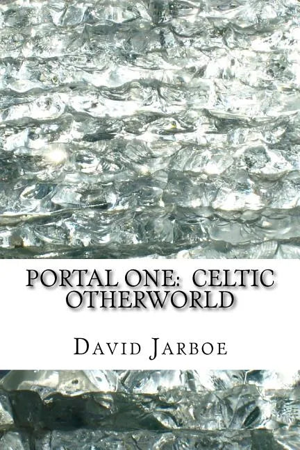 Portal One: Celtic Otherworld: Enter the Immortals / The Missing Element - Paperback