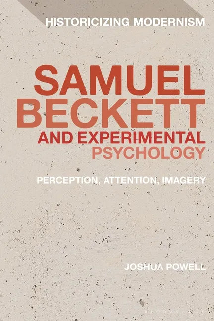 Samuel Beckett and Experimental Psychology: Perception, Attention, Imagery - Paperback
